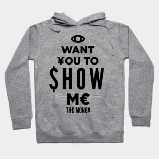 I Want You To Show Me Hoodie